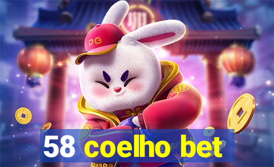 58 coelho bet